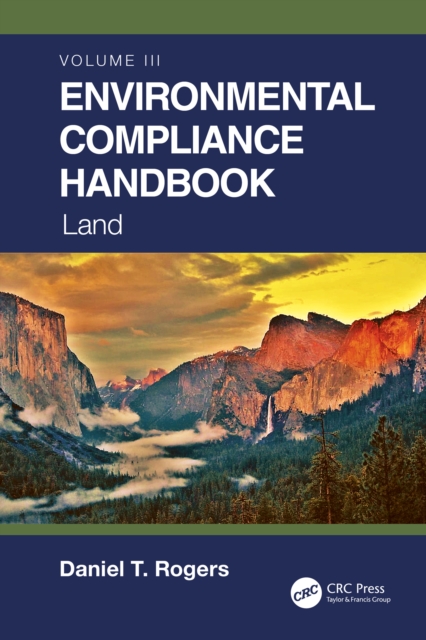 Environmental Compliance Handbook, Volume 3 : Land, EPUB eBook