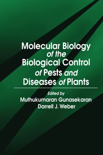 Molecular Biology of the Biological Control of Pests and Diseases of Plants, PDF eBook