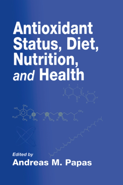 Antioxidant Status, Diet, Nutrition, and Health, PDF eBook