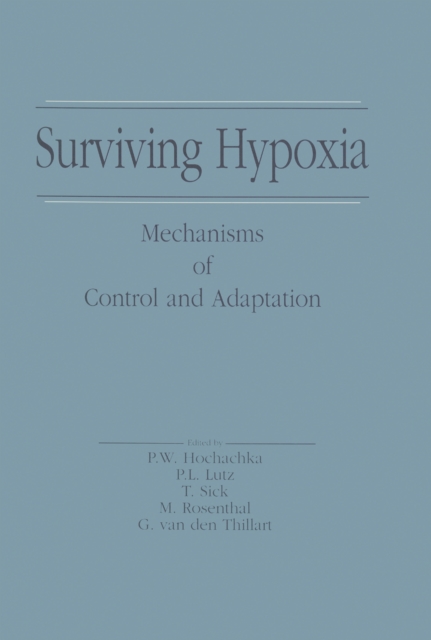 Surviving Hypoxia : Mechanisms of Control and Adaptation, EPUB eBook