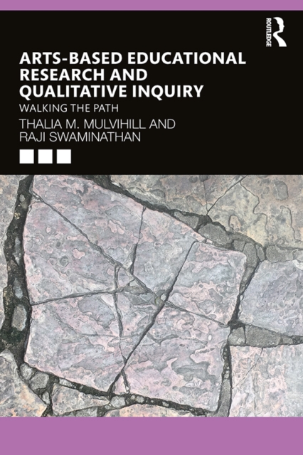 Arts-Based Educational Research and Qualitative Inquiry : Walking the Path, EPUB eBook