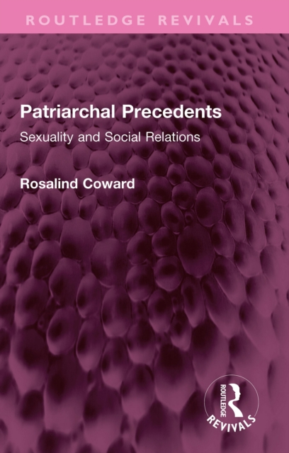 Patriarchal Precedents : Sexuality and Social Relations, EPUB eBook