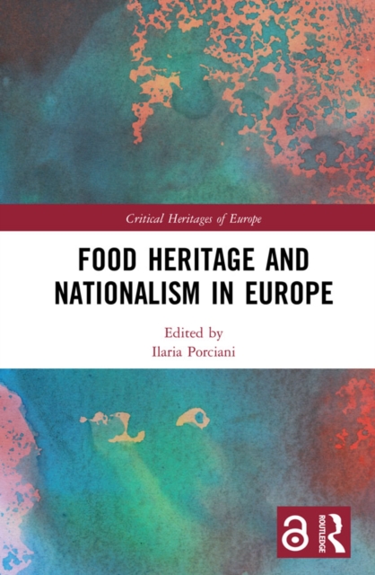 Food Heritage and Nationalism in Europe, PDF eBook