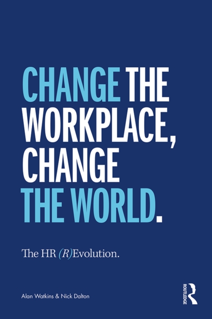 The HR (R)Evolution : Change the Workplace, Change the World, PDF eBook