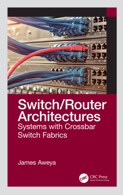 Switch/Router Architectures : Systems with Crossbar Switch Fabrics, PDF eBook