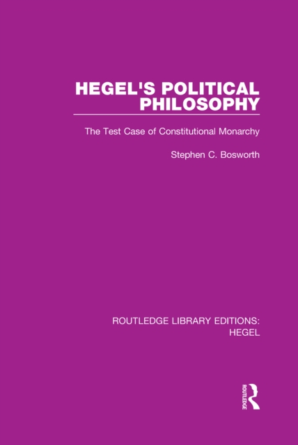 Hegel's Political Philosophy : The Test Case of Constitutional Monarchy, PDF eBook
