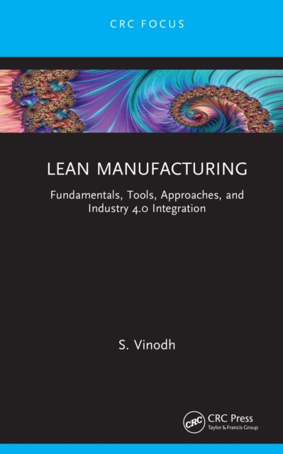 Lean Manufacturing : Fundamentals, Tools, Approaches, and Industry 4.0 Integration, PDF eBook