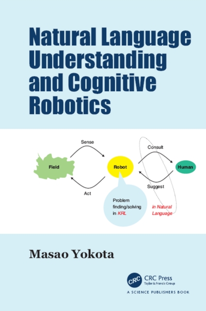 Natural Language Understanding and Cognitive Robotics, PDF eBook