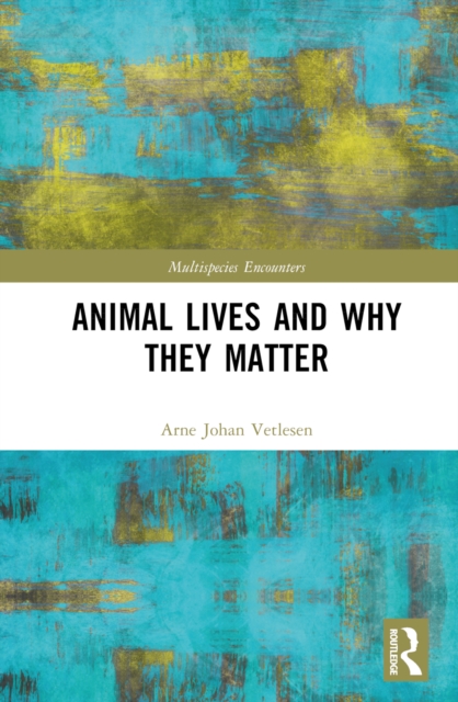 Animal Lives and Why They Matter, PDF eBook