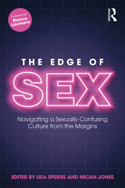 The Edge of Sex : Navigating a Sexually Confusing Culture from the Margins, PDF eBook