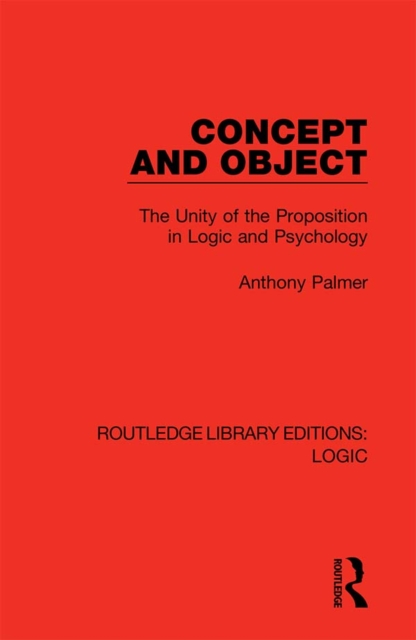 Concept and Object : The Unity of the Proposition in Logic and Psychology, PDF eBook