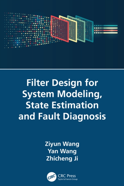 Filter Design for System Modeling, State Estimation and Fault Diagnosis, EPUB eBook