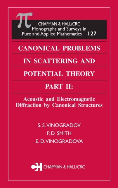 Canonical Problems in Scattering and Potential Theory Part II : Acoustic and Electromagnetic Diffraction by Canonical Structures, EPUB eBook