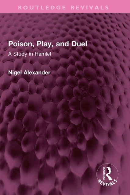 Poison, Play, and Duel : A Study in Hamlet, EPUB eBook