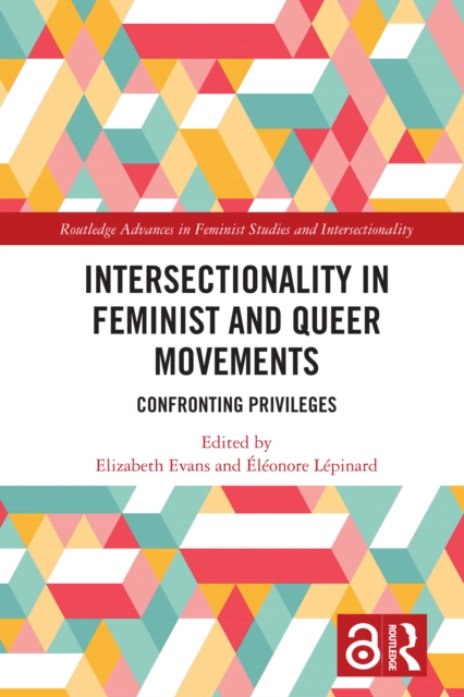 Intersectionality in Feminist and Queer Movements : Confronting Privileges, PDF eBook
