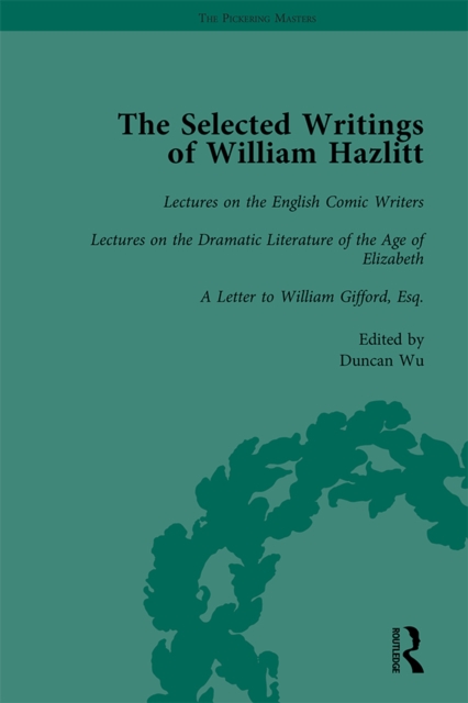 The Selected Writings of William Hazlitt Vol 5, PDF eBook