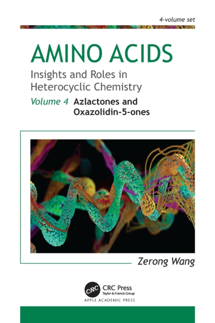 Amino Acids: Insights and Roles in Heterocyclic Chemistry : Volume 4: Azlactones and Oxazolidin-5-ones, PDF eBook