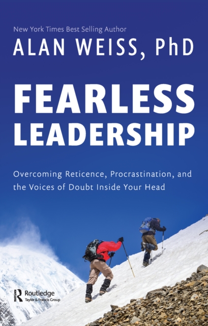 Fearless Leadership : Overcoming Reticence, Procrastination, and the Voices of Doubt Inside Your Head, PDF eBook