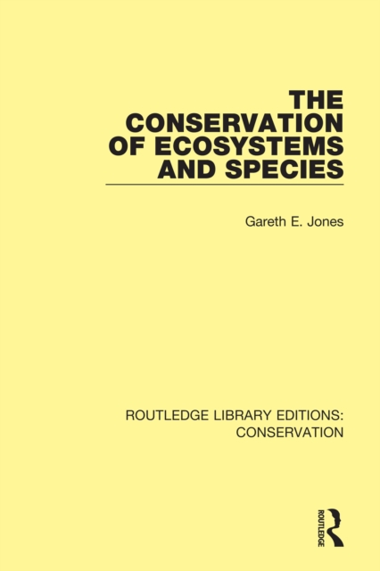 The Conservation of Ecosystems and Species, PDF eBook