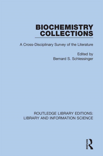 Biochemistry Collections : A Cross-Disciplinary Survey of the Literature, EPUB eBook