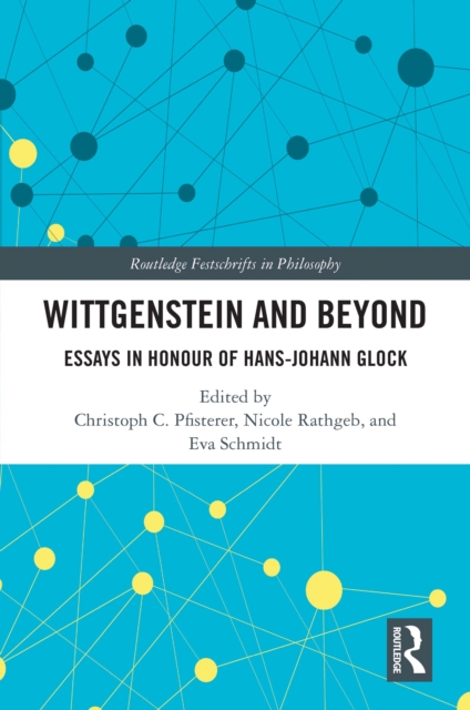 Wittgenstein and Beyond : Essays in Honour of Hans-Johann Glock, PDF eBook