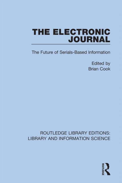 The Electronic Journal : The Future of Serials-Based Information, EPUB eBook