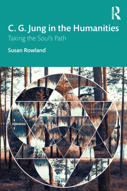 C. G. Jung in the Humanities : Taking the Soul's Path, EPUB eBook