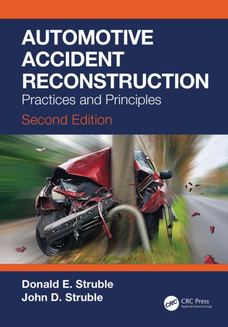 Automotive Accident Reconstruction : Practices and Principles, Second Edition, EPUB eBook