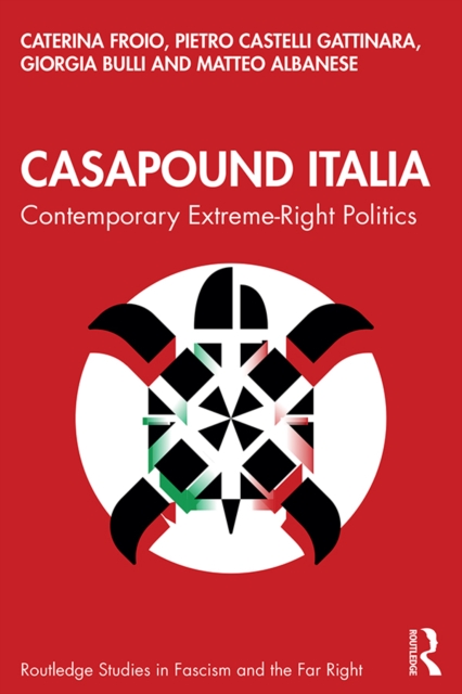 CasaPound Italia : Contemporary Extreme-Right Politics, PDF eBook