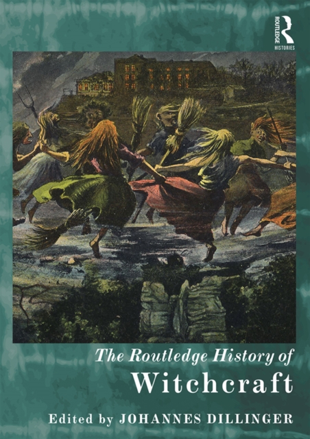 The Routledge History of Witchcraft, EPUB eBook