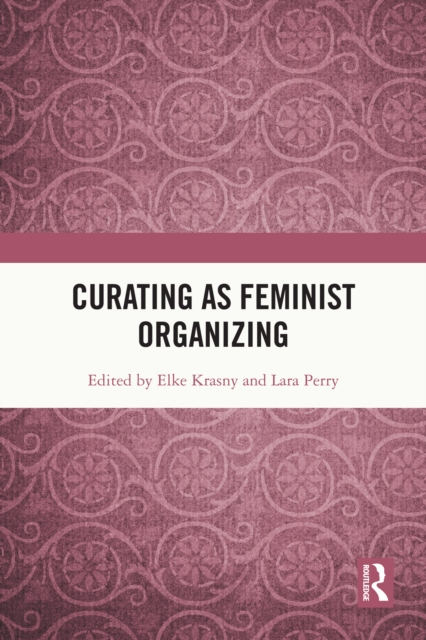 Curating as Feminist Organizing, EPUB eBook