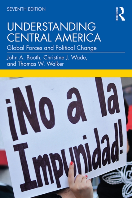 Understanding Central America : Global Forces and Political Change, EPUB eBook