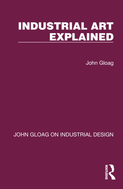Industrial Art Explained, PDF eBook
