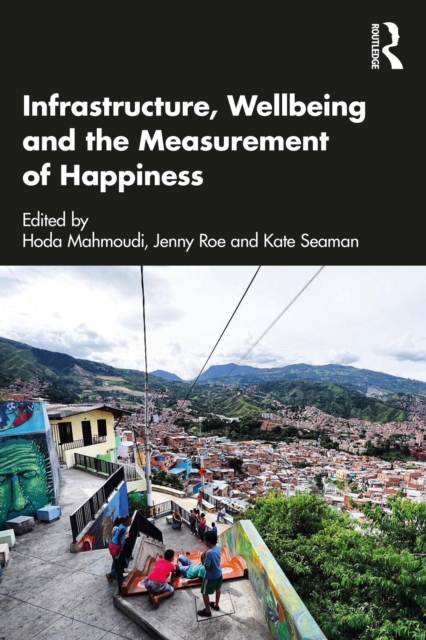 Infrastructure, Wellbeing and the Measurement of Happiness, EPUB eBook