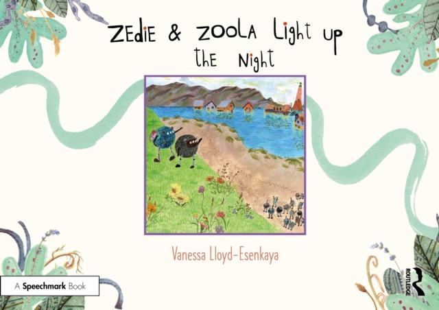 Zedie and Zoola Light Up the Night: A Storybook to Help Children Learn About Communication Differences, PDF eBook