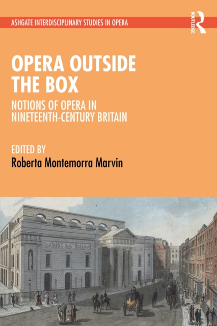 Opera Outside the Box : Notions of Opera in Nineteenth-Century Britain, PDF eBook