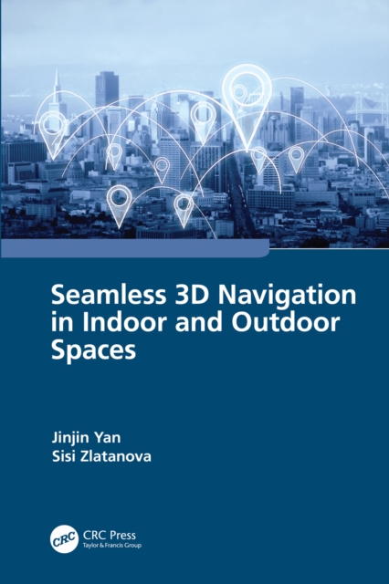 Seamless 3D Navigation in Indoor and Outdoor Spaces, EPUB eBook