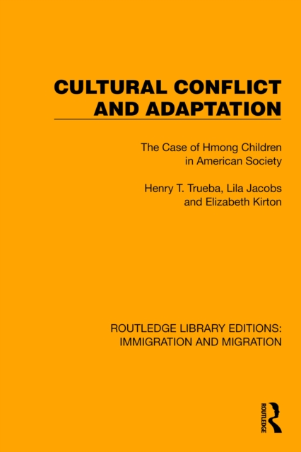 Cultural Conflict and Adaptation : The Case of Hmong Children in American Society, EPUB eBook