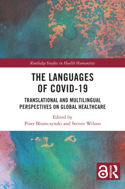 The Languages of COVID-19 : Translational and Multilingual Perspectives on Global Healthcare, PDF eBook