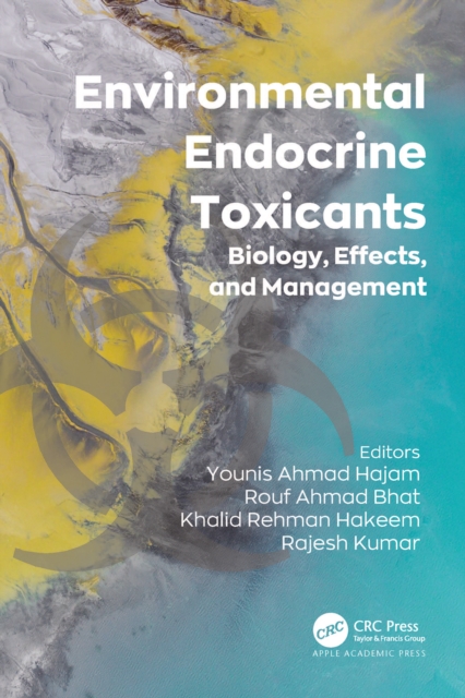 Environmental Endocrine Toxicants : Biology, Effects, and Management, EPUB eBook