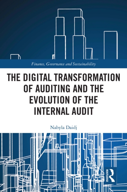 The Digital Transformation of Auditing and the Evolution of the Internal Audit, PDF eBook