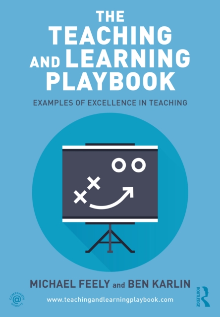 The Teaching and Learning Playbook : Examples of Excellence in Teaching, PDF eBook