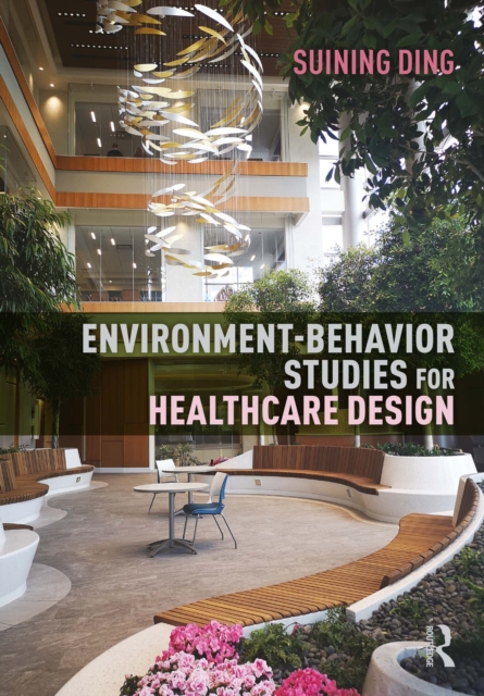 Environment-Behavior Studies for Healthcare Design, PDF eBook