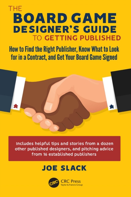 The Board Game Designer's Guide to Getting Published : How to Find the Right Publisher, Know What to Look for in a Contract, and Get Your Board Game Signed, EPUB eBook