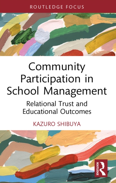 Community Participation in School Management : Relational Trust and Educational Outcomes, PDF eBook
