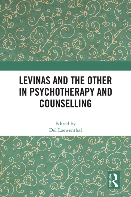 Levinas and the Other in Psychotherapy and Counselling, PDF eBook