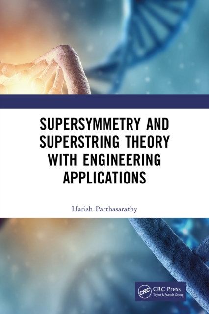 Supersymmetry and Superstring Theory with Engineering Applications, EPUB eBook