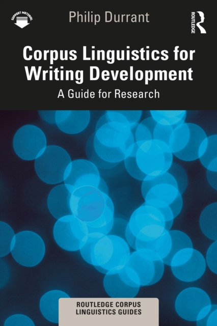 Corpus Linguistics for Writing Development : A Guide for Research, EPUB eBook
