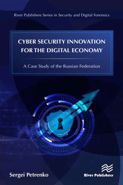Cyber Security Innovation for the Digital Economy : A Case Study of the Russian Federation, PDF eBook