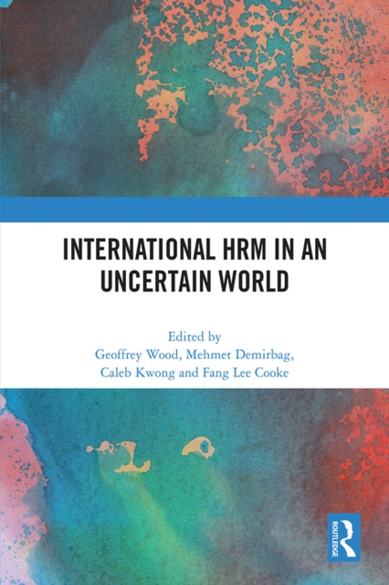 International HRM in an Uncertain World, PDF eBook